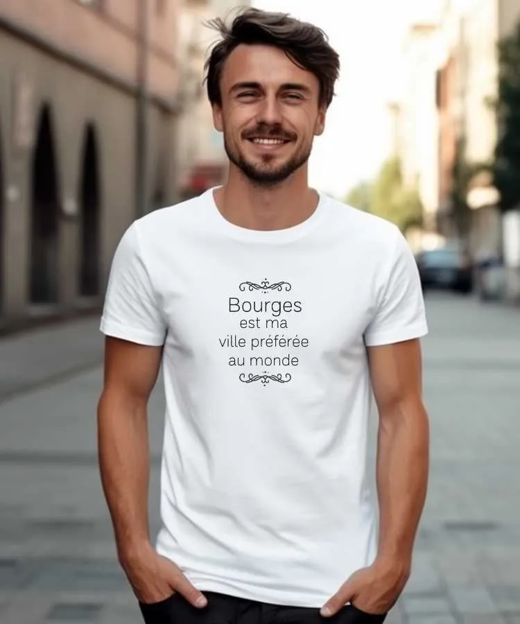 T-Shirt Bourges est ma ville préférée au monde