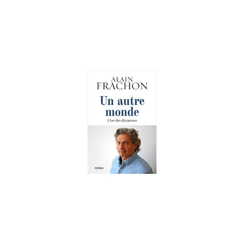 Un autre monde - Alain Frachon
